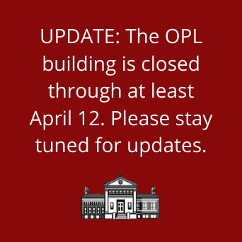 UPDATE: The OPL building is closed through at least April 12