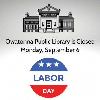 Owatonna Public Library is Closed Monday, September 6